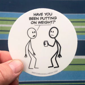 "Putting On Weight" Sticker